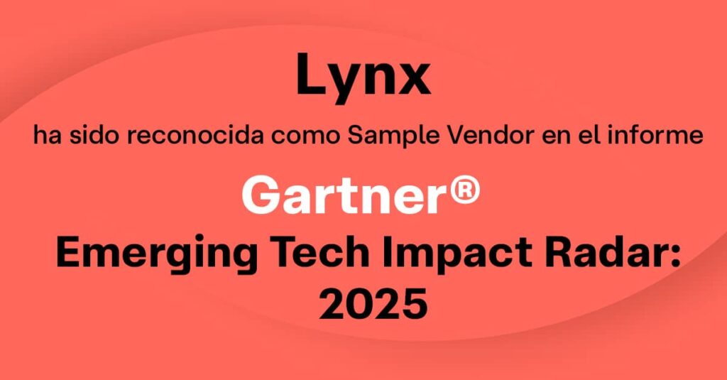 Lynx ha sido reconocida como Sample Vendor for Cybersecurity Pre-Crime Platforms en el informe “Emerging Tech Impact Radar: 2025”.